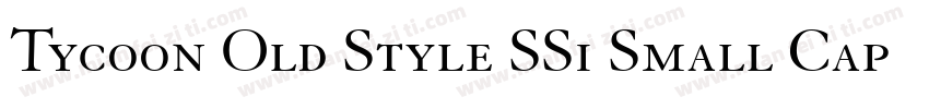 Tycoon Old Style SSi Small Caps字体转换